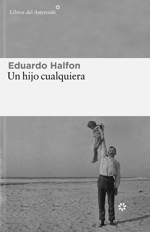 UN HIJO CUALQUIERA | 9788419089199 | HALFON, EDUARDO | Galatea Llibres | Librería online de Reus, Tarragona | Comprar libros en catalán y castellano online
