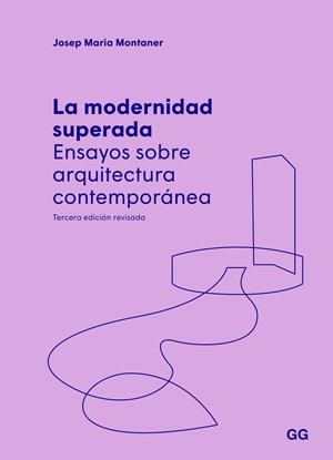 LA MODERNIDAD SUPERADA | 9788425233845 | MONTANER, JOSEP MARIA | Galatea Llibres | Llibreria online de Reus, Tarragona | Comprar llibres en català i castellà online