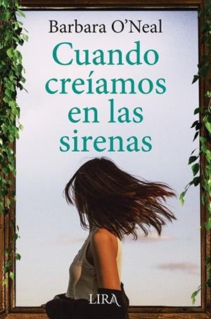 CUANDO CREÍAMOS EN LAS SIRENAS | 9788419235008 | O'NEAL, BARBARA | Galatea Llibres | Llibreria online de Reus, Tarragona | Comprar llibres en català i castellà online