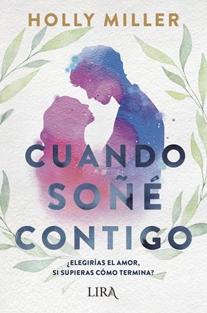 CUANDO SOÑÉ CONTIGO | 9788419235015 | MILLER, HOLLY | Galatea Llibres | Llibreria online de Reus, Tarragona | Comprar llibres en català i castellà online