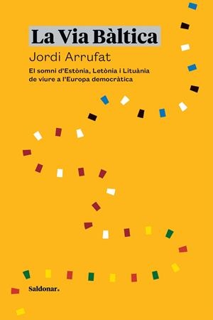 LA VIA BÀLTICA | 9788417611934 | ARRUFAT, JORDI | Galatea Llibres | Librería online de Reus, Tarragona | Comprar libros en catalán y castellano online