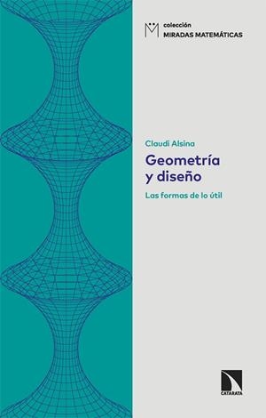 GEOMETRÍA Y DISEÑO | 9788413525372 | ALSINA, CLAUDI | Galatea Llibres | Llibreria online de Reus, Tarragona | Comprar llibres en català i castellà online