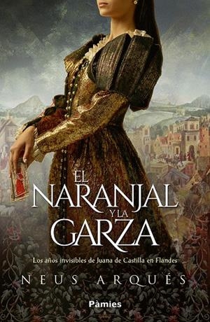 EL NARANJAL Y LA GARZA | 9788419301086 | ARQUÉS, NEUS | Galatea Llibres | Llibreria online de Reus, Tarragona | Comprar llibres en català i castellà online