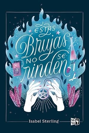 ESTAS BRUJAS NO SE RINDEN | 9788412578102 | STERLING, ISABEL | Galatea Llibres | Llibreria online de Reus, Tarragona | Comprar llibres en català i castellà online