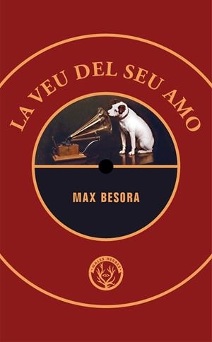 LA VEU DEL SEU AMO | 9788412538410 | BESORA, MAX | Galatea Llibres | Llibreria online de Reus, Tarragona | Comprar llibres en català i castellà online