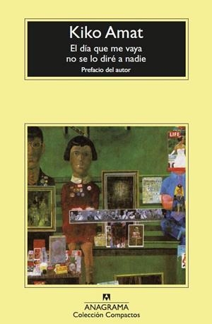 EL DÍA QUE ME VAYA NO SE LO DIRÉ A NADIE | 9788433961389 | AMAT, KIKO | Galatea Llibres | Llibreria online de Reus, Tarragona | Comprar llibres en català i castellà online