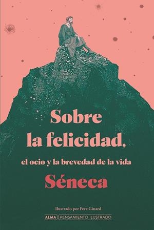 SOBRE LA FELICIDAD, EL OCIO Y LA BREVEDAD DE LA VIDA | 9788418933509 | SÉNECA, LUCIO ANNEO | Galatea Llibres | Librería online de Reus, Tarragona | Comprar libros en catalán y castellano online