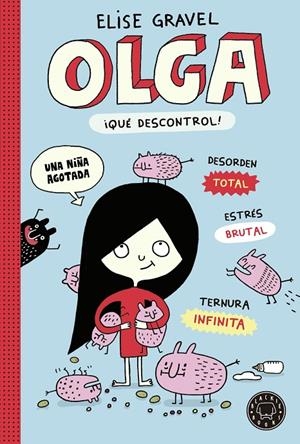 OLGA. ¡QUÉ DESCONTROL! | 9788419172518 | GRAVEL, ELISE | Galatea Llibres | Librería online de Reus, Tarragona | Comprar libros en catalán y castellano online