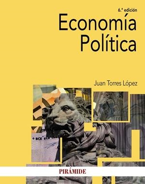 ECONOMÍA POLÍTICA | 9788436846751 | TORRES LÓPEZ, JUAN | Galatea Llibres | Llibreria online de Reus, Tarragona | Comprar llibres en català i castellà online