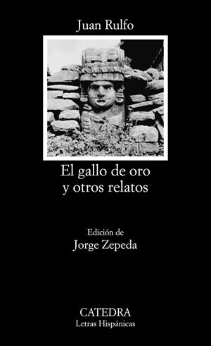 EL GALLO DE ORO Y OTROS RELATOS | 9788437644721 | RULFO, JUAN | Galatea Llibres | Llibreria online de Reus, Tarragona | Comprar llibres en català i castellà online