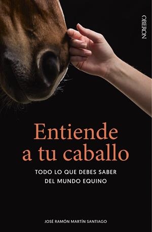 ENTIENDE A TU CABALLO | 9788441546288 | MARTÍN SANTIAGO, JOSÉ RAMÓN | Galatea Llibres | Librería online de Reus, Tarragona | Comprar libros en catalán y castellano online