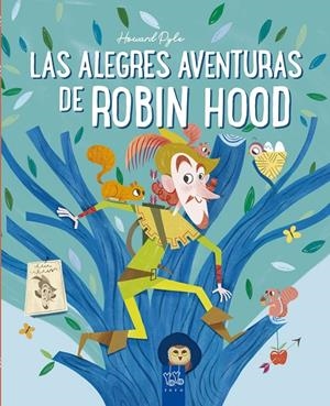 LAS ALEGRES AVENTURAS DE ROBIN HOOD | 9788408245681 | Galatea Llibres | Llibreria online de Reus, Tarragona | Comprar llibres en català i castellà online