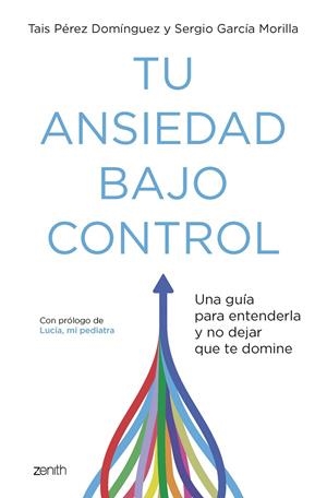 TU ANSIEDAD BAJO CONTROL | 9788408260929 | PÉREZ DOMÍNGUEZ, TAIS/GARCÍA MORILLA, SERGIO | Galatea Llibres | Llibreria online de Reus, Tarragona | Comprar llibres en català i castellà online