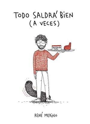 TODO SALDRÁ BIEN (A VECES) | 9788418820731 | MERINO, RENÉ | Galatea Llibres | Llibreria online de Reus, Tarragona | Comprar llibres en català i castellà online