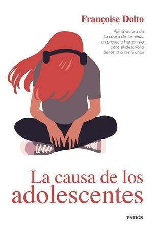LA CAUSA DE LOS ADOLESCENTES | 9788449339523 | DOLTO, FRANÇOISE | Galatea Llibres | Librería online de Reus, Tarragona | Comprar libros en catalán y castellano online