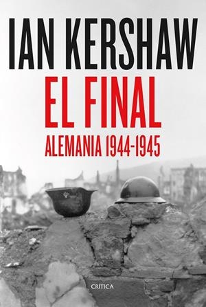 EL FINAL | 9788491994442 | KERSHAW, IAN | Galatea Llibres | Librería online de Reus, Tarragona | Comprar libros en catalán y castellano online