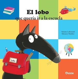 EL LOBO QUE QUERÍA IR A LA ESCUELA | 9791039516747 | LALLEMAND, ORIANNE | Galatea Llibres | Llibreria online de Reus, Tarragona | Comprar llibres en català i castellà online