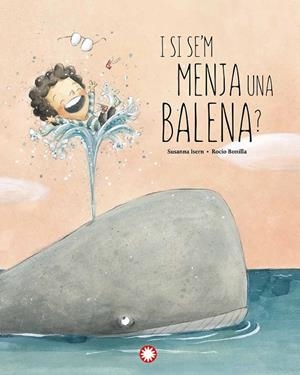 I SI SE'M MENJA UNA BALENA? | 9788418304897 | ISERN, SUSANNA | Galatea Llibres | Librería online de Reus, Tarragona | Comprar libros en catalán y castellano online