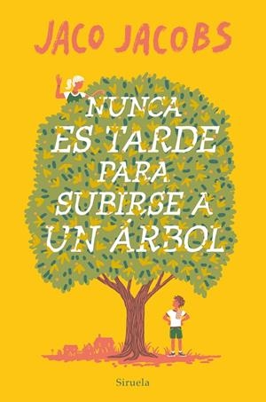 NUNCA ES TARDE PARA SUBIRSE A UN ÁRBOL | 9788419419057 | JACOBS, JACO | Galatea Llibres | Llibreria online de Reus, Tarragona | Comprar llibres en català i castellà online