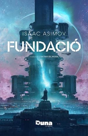 FUNDACIÓ | 9788419206916 | ASIMOV, ISAAC | Galatea Llibres | Llibreria online de Reus, Tarragona | Comprar llibres en català i castellà online