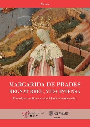 MARGARIDA DE PRADES: REGNAT BREU, VIDA INTENSA | 9788413650166 | JUNCOSA BONET, EDUARD | Galatea Llibres | Librería online de Reus, Tarragona | Comprar libros en catalán y castellano online