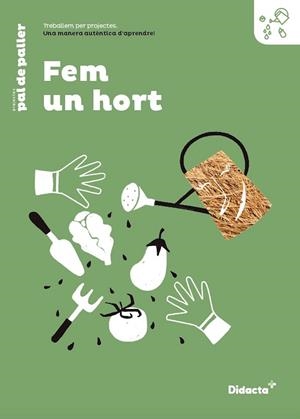 FEM UN HORT QUADERN DE TREBALL (NOVA EDICIÓ 2021) | 9788417803940 | ANTONINO, MARÍA JOSÉ/JIMÉNEZ, PEPA/NADAL, ANNA/QUERALT, ANNA/QUERALT, MAGÍ/TERSOL, CLÀUDIA | Galatea Llibres | Librería online de Reus, Tarragona | Comprar libros en catalán y castellano online