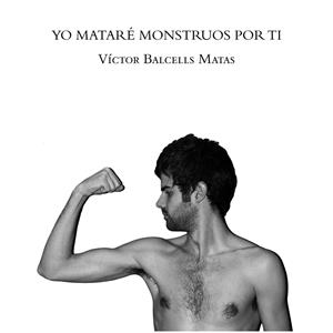 YO MATARÉ MONSTRUOS POR TI | 9788493749538 | BALCELLS MATAS, VÍCTOR | Galatea Llibres | Librería online de Reus, Tarragona | Comprar libros en catalán y castellano online