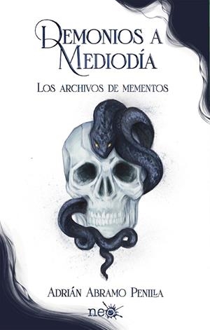 DEMONIOS A MEDIODIA LOS ARCHIVOS DE MEMENTOS | 9788419271228 | ABRAMO PENILLA, ADRIÁN | Galatea Llibres | Librería online de Reus, Tarragona | Comprar libros en catalán y castellano online