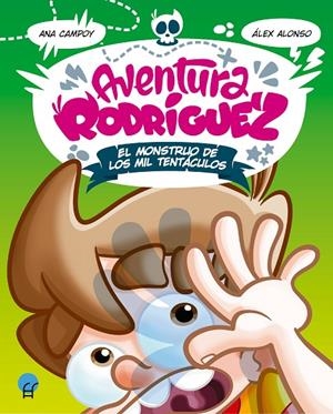AVENTURA RODRIGUEZ EL MONSTRUO DE LOS MIL TENTACULOS | 9788419472038 | CAMPOY, ANA/ALONSO, ÁLEX | Galatea Llibres | Llibreria online de Reus, Tarragona | Comprar llibres en català i castellà online
