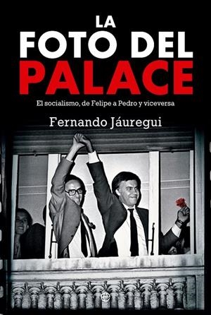 LA FOTO DEL PALACE | 9788413844275 | JÁUREGUI, FERNANDO | Galatea Llibres | Llibreria online de Reus, Tarragona | Comprar llibres en català i castellà online