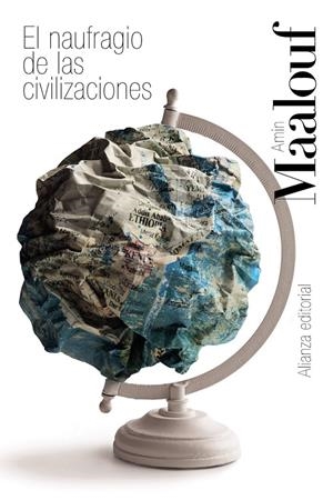 EL NAUFRAGIO DE LAS CIVILIZACIONES | 9788413629117 | MAALOUF, AMIN | Galatea Llibres | Llibreria online de Reus, Tarragona | Comprar llibres en català i castellà online