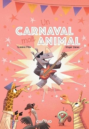 UN CARNAVAL MOLT ANIMAL | 9788482895901 | PEIX, SUSANA/ ZANNI, ROGER | Galatea Llibres | Librería online de Reus, Tarragona | Comprar libros en catalán y castellano online