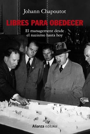 LIBRES PARA OBEDECER EL MANAGEMENT DESDE EL NAZISMO HASTA HOY | 9788413629421 | CHAPOUTOT, JOHANN | Galatea Llibres | Librería online de Reus, Tarragona | Comprar libros en catalán y castellano online
