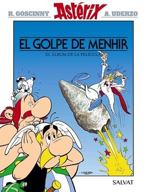 EL GOLPE DE MENHIR EL ALBUM DE LA PELICULA | 9788469668610 | UDERZO / GOSCINNY | Galatea Llibres | Llibreria online de Reus, Tarragona | Comprar llibres en català i castellà online