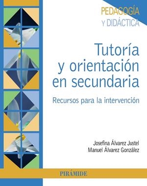 TUTORIA Y ORIENTACION EN SECUNDARIA | 9788436846812 | ÁLVAREZ JUSTEL, JOSEFINA/ÁLVAREZ GONZÁLEZ, MANUEL | Galatea Llibres | Llibreria online de Reus, Tarragona | Comprar llibres en català i castellà online