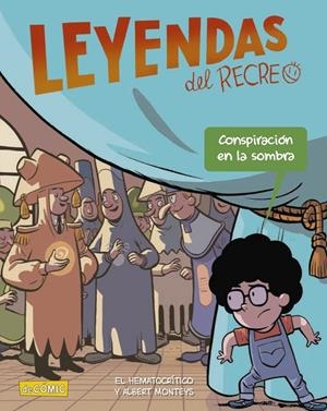CONSPIRACION EN LA SOMBRA LEYENDAS DEL RECREO 4 | 9788469890707 | HEMATOCRÍTICO, EL | Galatea Llibres | Llibreria online de Reus, Tarragona | Comprar llibres en català i castellà online