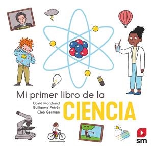 MI PRIMER LIBRO DE LA CIENCIA | 9788413922560 | MARCHAND, DAVID | Galatea Llibres | Llibreria online de Reus, Tarragona | Comprar llibres en català i castellà online