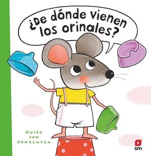 DE DONDE VIENEN LOS ORINALES? | 9788411202299 | VAN GENECHTEN, GUIDO | Galatea Llibres | Llibreria online de Reus, Tarragona | Comprar llibres en català i castellà online