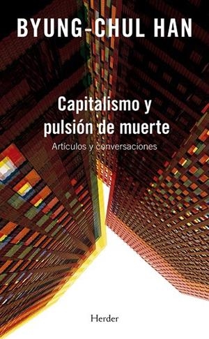 CAPITALISMO Y PULSIÓN DE MUERTE | 9788425445484 | HAN, BYUNG-CHUL | Galatea Llibres | Llibreria online de Reus, Tarragona | Comprar llibres en català i castellà online