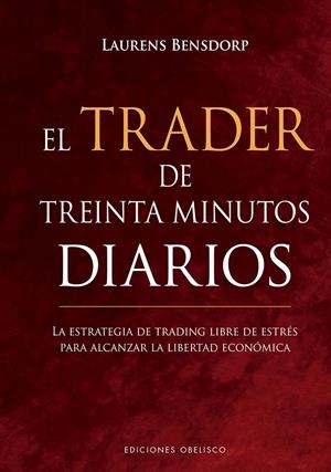 EL TRADER DE TREINTA MINUTOS DIARIOS | 9788491119043 | BENSDORP, LAURENS | Galatea Llibres | Llibreria online de Reus, Tarragona | Comprar llibres en català i castellà online