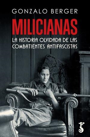 MILICIANAS | 9788419018151 | BERGER, GONZALO | Galatea Llibres | Llibreria online de Reus, Tarragona | Comprar llibres en català i castellà online