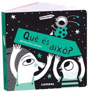 QUÈ ÉS AIXÒ? | 9788491018391 | RUIZ JOHNSON, MARIANA | Galatea Llibres | Llibreria online de Reus, Tarragona | Comprar llibres en català i castellà online