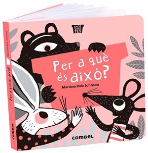 PER A QUÈ ÉS AIXÒ? | 9788491018377 | RUIZ JOHNSON, MARIANA | Galatea Llibres | Llibreria online de Reus, Tarragona | Comprar llibres en català i castellà online