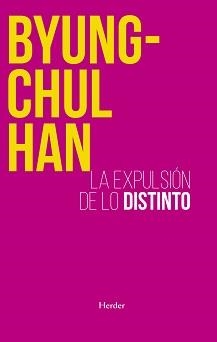 EXPULSIÓN DE LO DISTINTO | 9788425449222 | HAN, BYUNG-CHUL | Galatea Llibres | Llibreria online de Reus, Tarragona | Comprar llibres en català i castellà online