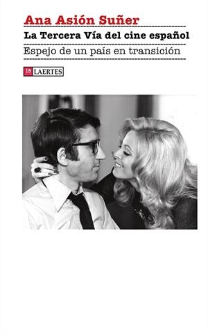 LA TERCERA VÍA DEL CINE ESPAÑOL | 9788418292859 | ASIÓN SUÑER, ANA | Galatea Llibres | Llibreria online de Reus, Tarragona | Comprar llibres en català i castellà online
