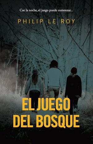 EL JUEGO DEL BOSQUE | 9788418354960 | LE ROY, PHILIP | Galatea Llibres | Llibreria online de Reus, Tarragona | Comprar llibres en català i castellà online