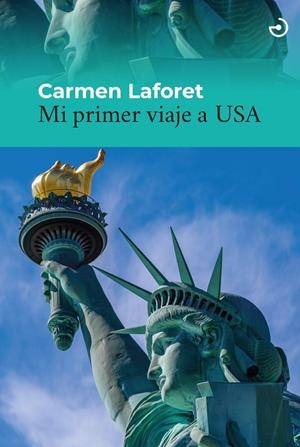 MI PRIMER VIAJE A USA | 9788415740827 | LAFORET, CARMEN | Galatea Llibres | Librería online de Reus, Tarragona | Comprar libros en catalán y castellano online