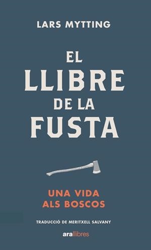 EL LLIBRE DE LA FUSTA. ED 2022 | 9788418928574 | MYTTING, LARS | Galatea Llibres | Llibreria online de Reus, Tarragona | Comprar llibres en català i castellà online