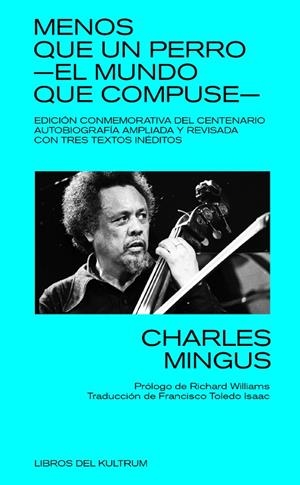 MENOS QUE UN PERRO: EL MUNDO QUE COMPUSE | 9788418404221 | MINGUS, CHARLES | Galatea Llibres | Llibreria online de Reus, Tarragona | Comprar llibres en català i castellà online