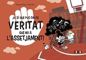 JO SÍ QUE PUC DIR DE VERITAT QUE NO A L’ASSETJAMENT! | 9788418821325 | MOUCH, MONSIEUR | Galatea Llibres | Llibreria online de Reus, Tarragona | Comprar llibres en català i castellà online